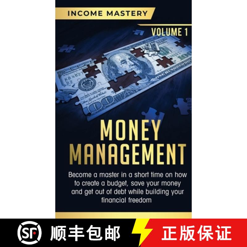 【3-4周达】Money Management: Become a Master in a Short Time on How to Create a Budget, Save Your Mon... [9781647772826]