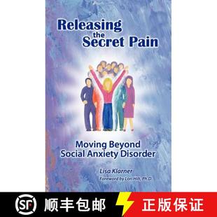 【3-4周达】Releasing the Secret Pain: Moving Beyond Social Anxiety Disorder [9780988434202]