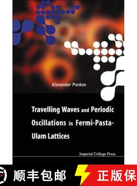 【3-4周达】Travelling Waves and Periodic Oscillations in Fermi-Pasta-Ulam Lattices [9781860945328]