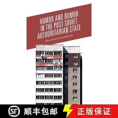 【3-4周达】Humor and Rumor in the Post-Soviet Authoritarian State [9781793624291]