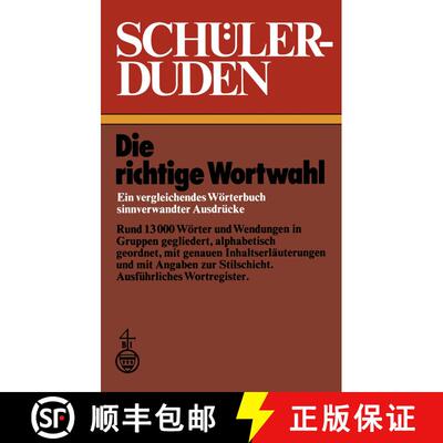 【3-4周达】Schulerduden: Die richtige Wortwahl Ein vergleichendes Woerterbuch sinnverwandter Ausdruck... [9781468473612]