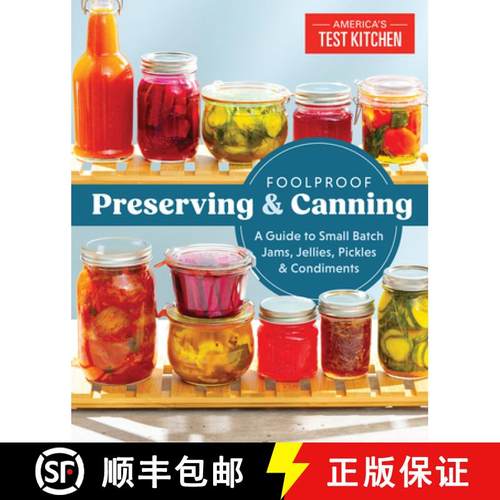 【3-4周达】Foolproof Preserving and Canning: A Guide to Small Batch Jams, Jellies, Pickles, and Condi... [9781940352510]