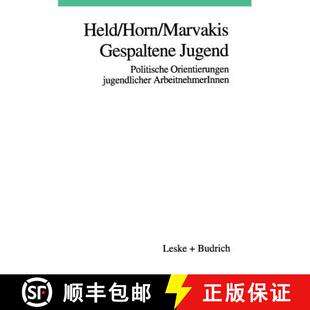 【3-4周达】Gespaltene Jugend : Politische Orientierungen jugendlicher ArbeitnehmerInnen [9783810015945]