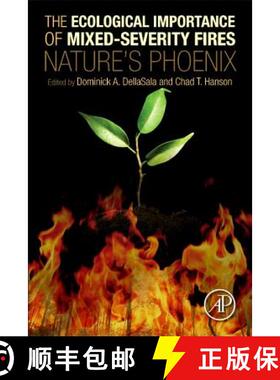 【3-4周达】The Ecological Importance of Mixed-Severity Fires: Nature's Phoenix [9780128027493]
