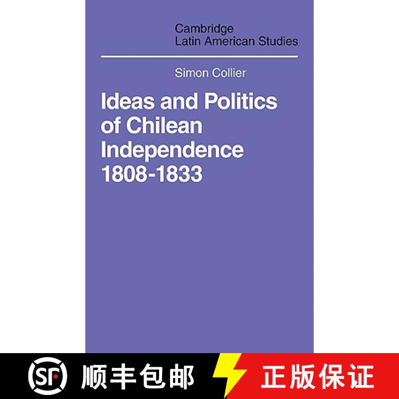 【3-4周达】Ideas and Politics of Chilean Independence 1808-1833: - Ideas and Politics of Chilean Inde... [9780521101691]