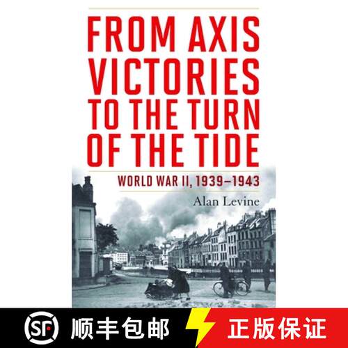 【3-4周达】精装 From Axis Victories to the Turn of the Tide: World War II, 1939-1943 [9781597977111]