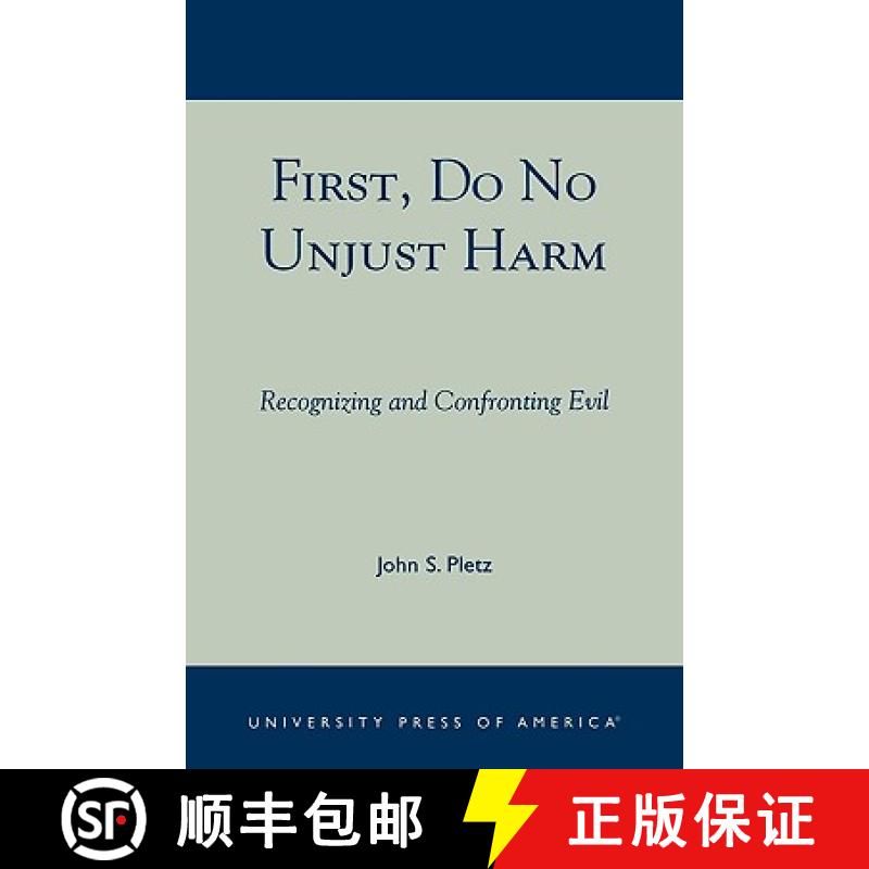 【3-4周达】First, Do No Unjust Harm : Recognizing and Confronting Evil [9780761825876]