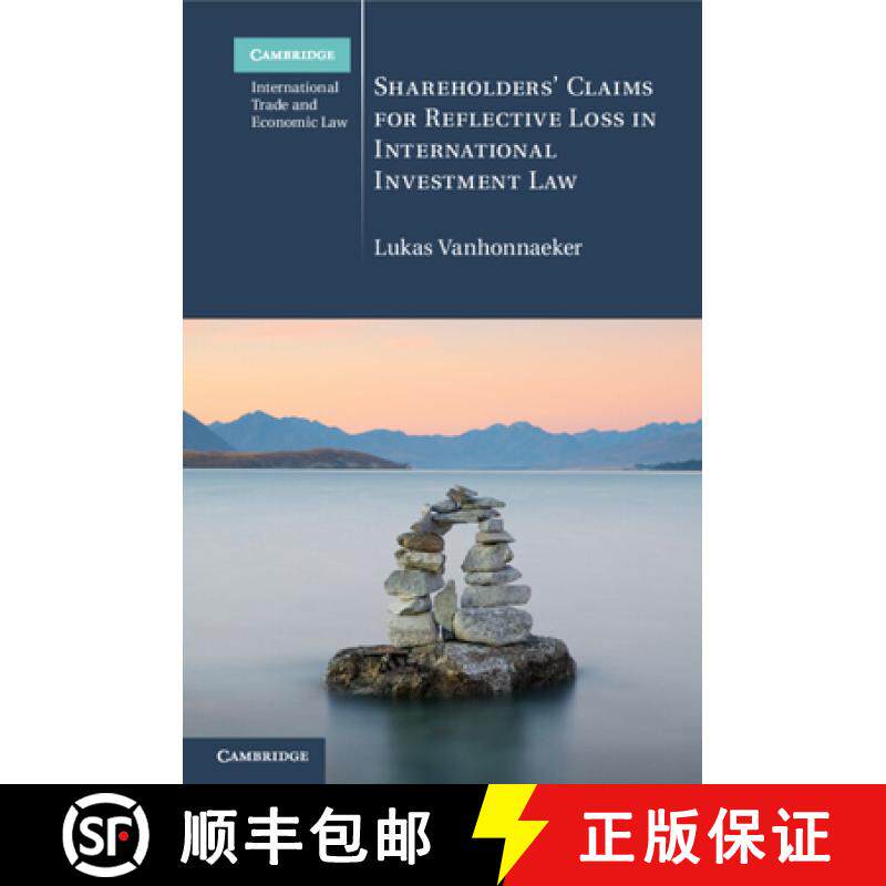 【3-4周达】Shareholders' Claims for Reflective Loss in International Investment Law [9781108746526]