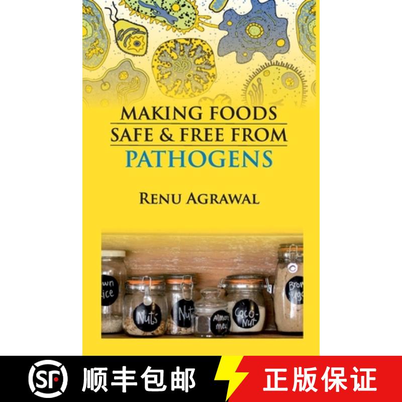 【3-4周达】Making Foods Safe and Free From Pathogens (Co-Published With CRC Press,UK) [9788119215560]
