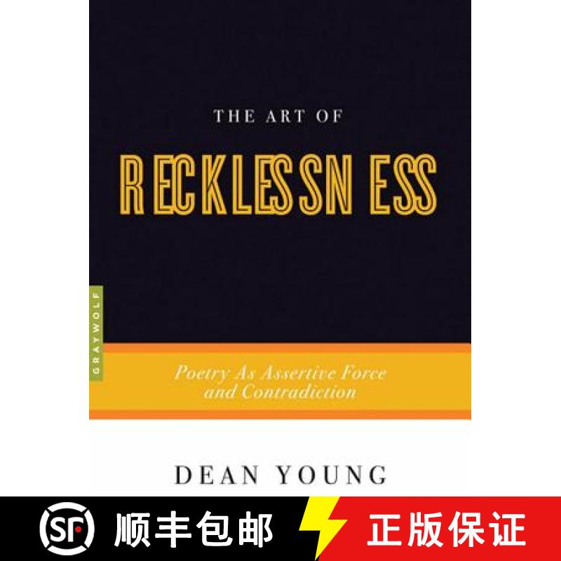 【3-4周达】The Art of Recklessness: Poetry as Assertive Force and Contradiction [9781555975623]