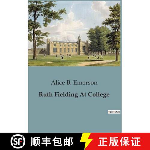 【3-4周达】Ruth Fielding At College: The Adventures of Ruth Fielding: A Freshman's Journey at Ardmore... [9791041826599]