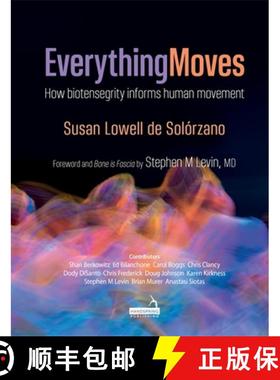 【3-4周达】Everything Moves: How Biotensegrity Informs Human Movement [9781909141964]