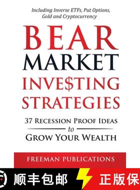 【3-4周达】Bear Market Investing Strategies: 37 Recession-Proof Ideas to Grow Your Wealth  Including ... [9781838267322]