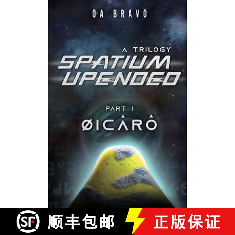 【4周达】Spatium Upended - A Trilogy: Book 1: Øicârô [9780578964034]