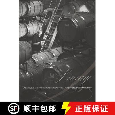 【3-4周达】Lineage: Life and Love and Six Generations in California Wine [9780984884957]