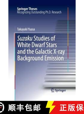 【3-4周达】Suzaku Studies of White Dwarf Stars and the Galactic X-Ray Background Emission [9784431547174]