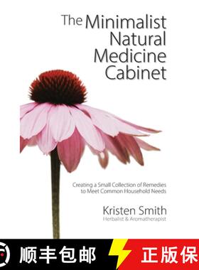 【3-4周达】The Minimalist Natural Medicine Cabinet: Creating a Small Collection of Remedies to Meet C... [9798985905007]