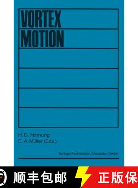 【3-4周达】Vortex Motion: Proceedings of a colloquium held at Goettingen on the occasion of the 75th ... [9783528085360]