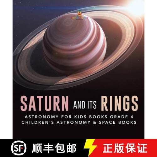 【3-4周达】Saturn and Its Rings | Astronomy for Kids Books Grade 4 | Children's Astronomy & Space Books [9781541975569]