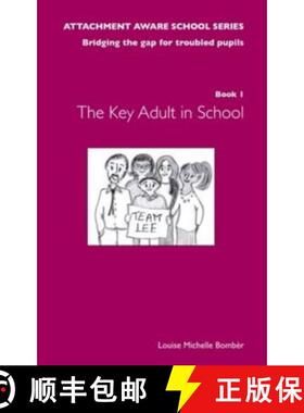 【3-4周达】Attachment Aware School Series: Bridging the Gap for Troubled Pupils - The Key Adult in Sc... [9781903269282]