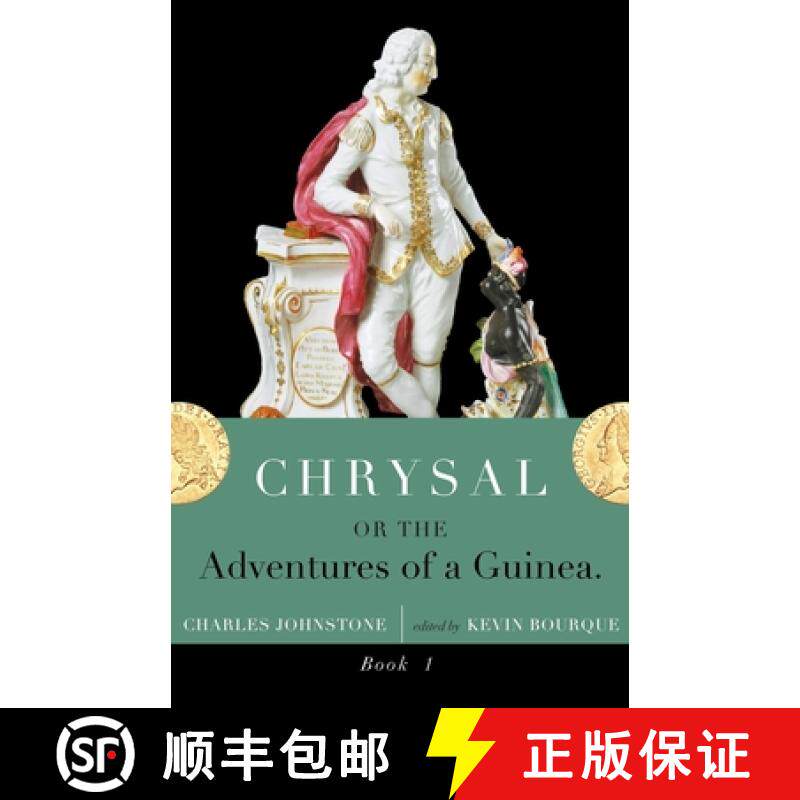 【3-4周达】Chrysal, Or, the Adventures of a Guinea (Volume I) [9781934555842]