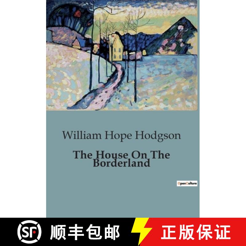 【3-4周达】The House On The Borderland: An Evocative Blend of Horror, Science Fiction, and Cosmic Dread. [9791041818044]