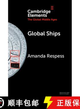 【3-4周达】Global Ships: Seafaring, Shipwrecks, and Boatbuilding in the Global Middle Ages [9781009343398]