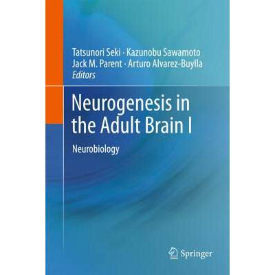 【4周达】Neurogenesis in the Adult Brain I : Neurobiology [9784431539322]