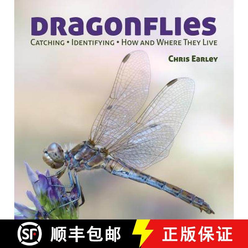 预订 Dragonflies: Hunting - Identifying - How and Where They Live: Hunting - Identifying - How and Wh... [9781770851863]