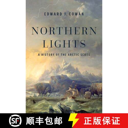 【3-4周达】精装 Northern Lights: A History of the Arctic Scots [9781639362707]