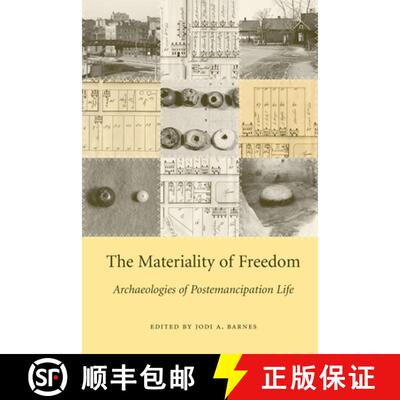 【3-4周达】The  Materiality of Freedom – Archaeologies of Postemancipation Life [9781611170344]