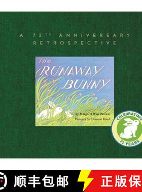 【3-4周达】The Runaway Bunny: A 75th Anniversary Retrospective: An Easter And Springtime Book For Kids [9780062489944]