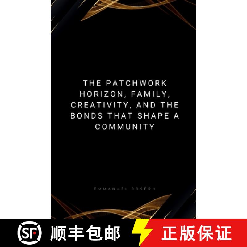 【2-3周达】The Patchwork Horizon, Family, Creativity, and the Bonds That Shape a Community [9783435281978]