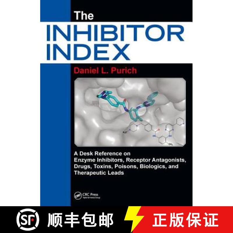 【3-4周达】The Inhibitor Index: A Desk Reference on Enzyme Inhibitors, Receptor Antagonists, Drugs, T... [9781138739215]