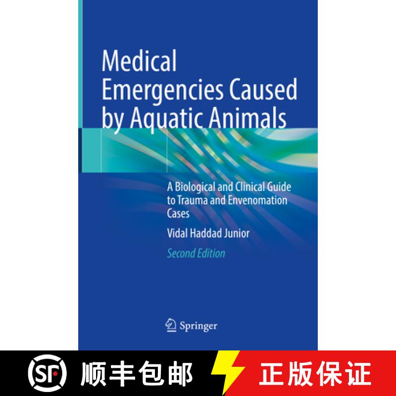 【3-4周达】Medical Emergencies Caused by Aquatic Animals: A Biological and Clinical Guide to Trauma a... [9783030722494]