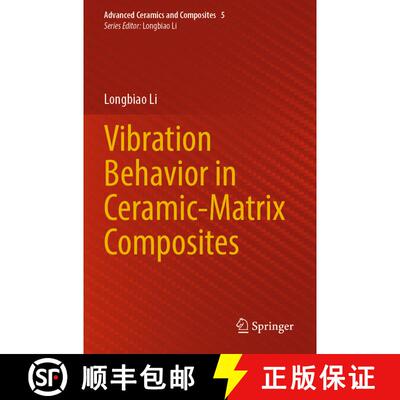 【3-4周达】Vibration Behavior in Ceramic-Matrix Composites [9789811978401]