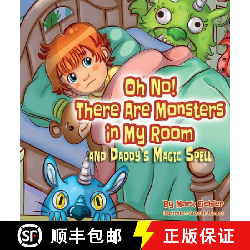 【3-4周达】Oh No! There Are Monsters in My Room: and Daddy's Magic Spell [9781950170432]