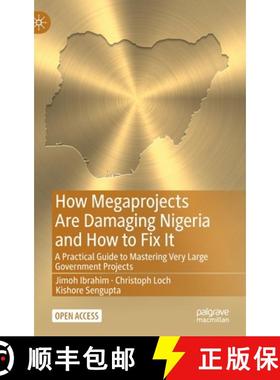 【3-4周达】How Megaprojects Are Damaging Nigeria and How to Fix It : A Practical Guide to Mastering V... [9783030964733]