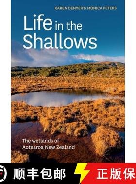 【3-4周达】Life in the Shallows: The Wetlands of Aotearoa New Zealand [9780995143128]