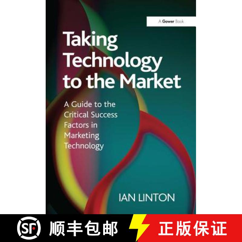 【3-4周达】Taking Technology to the Market: A Guide to the Critical Success Factors in Marketing Tech... [9781409435952]