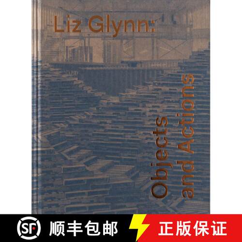 精装 Liz Glynn : Objects and Actions [9783791357348]