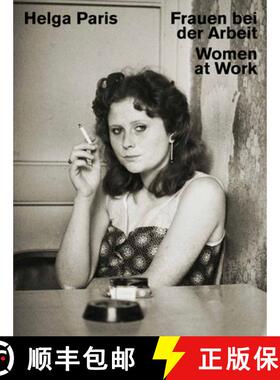 Helga Paris: Women at Work [9783948318147]
