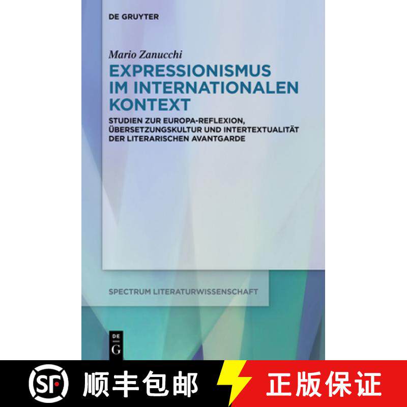 预订 Expressionismus Im Internationalen Kontext: Studien Zur Europa-Reflexion, Übersetzungskultur Un... [9783111010021]