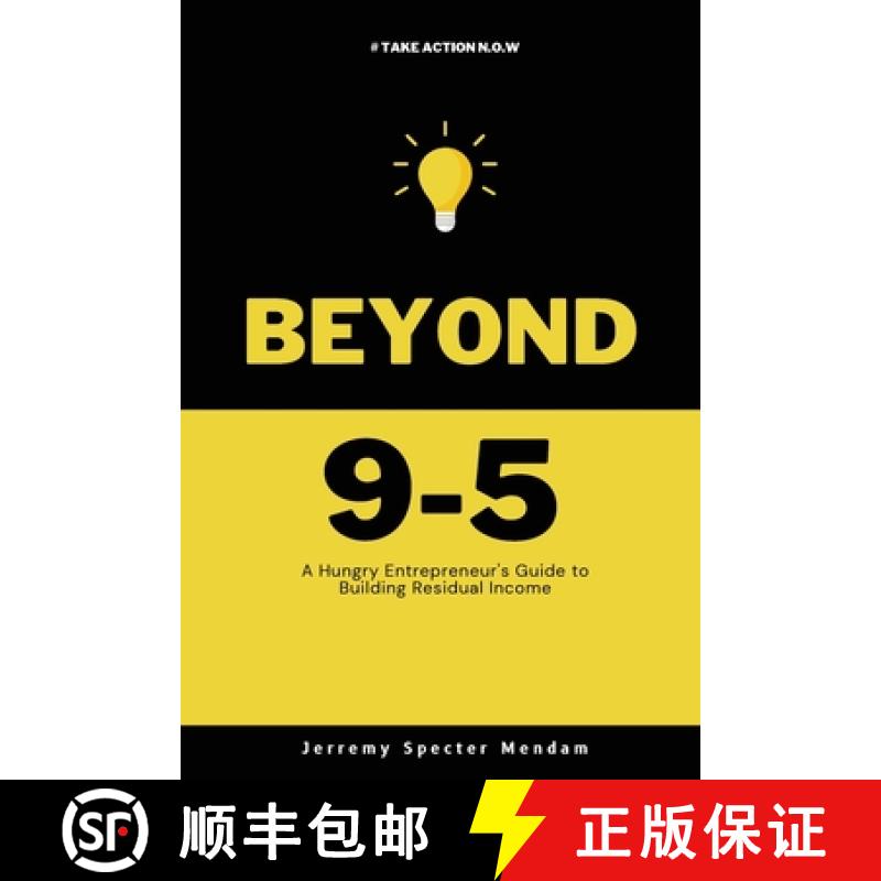 预订 Beyond 9-5: A Young Entrepreneurs Guide to Residual Income [9781763531925]