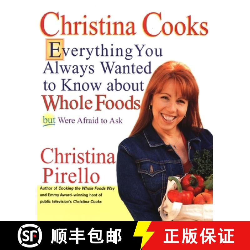 【2-3周达】Christina Cooks: Everything You Always Wanted to Know about Whole Foods But Were Afraid to... [9781557884237]
