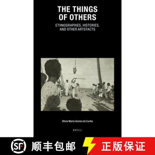 预订 The Things of Others: Ethnographies, Histories, and Other Artefacts [9789004525733]