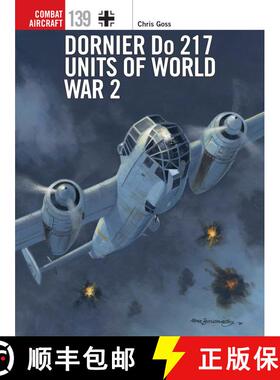 【3-4周达】Dornier Do 217 Units of World War 2 [9781472846174]