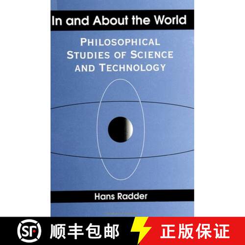 【3-4周达】In and About the World : Philosophical Studies of Science and Technology [9780791430507]