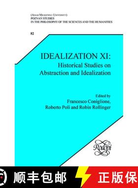 预订 Idealization XI: Historical Studies on Abstraction and Idealization [9789042016026]