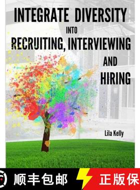 【3-4周达】Integrate Diversity into Recruiting, Interviewing and Hiring [9781312079175]